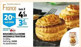 Auchan Bouchées à la reine auchan le traiteur offre
