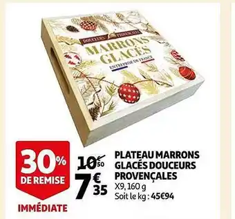 Auchan Plateau marrons glacés douceurs provençales offre