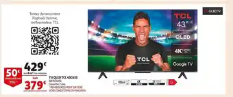 Auchan Tv qled tcl 43c635 offre