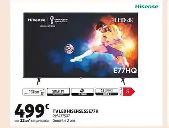 Auchan Tv led hisense 55e77h offre