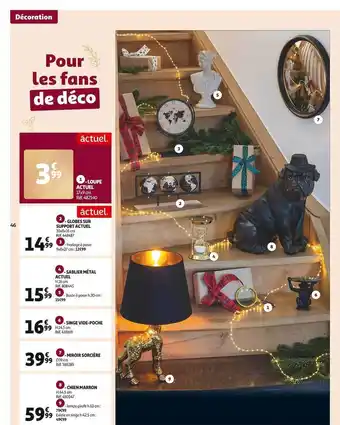 Auchan Loupe actuel, globe sur support actuel, sablier métal actuel, singe vide-poche, miroir sorcière, chien marron offre