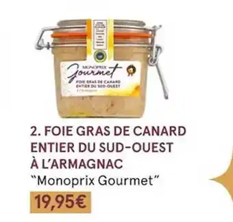 Monoprix Foie gras de canard entier du sud-ouest à l'armagnac offre