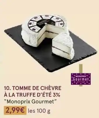Monoprix Tomme de chèvre à la truffe d'été 3% offre