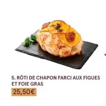 Monoprix Rôti de chapon farci aux figues et foie gras offre