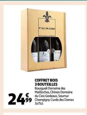 Auchan Coffret bois 3 bouteilles bourgueil domaine des mailloches, chinon domaine du clos godeaux, saumur champigny cuvée des dames offre