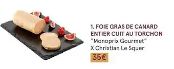 Monoprix Foie gras de canard entier cuit au torchon offre