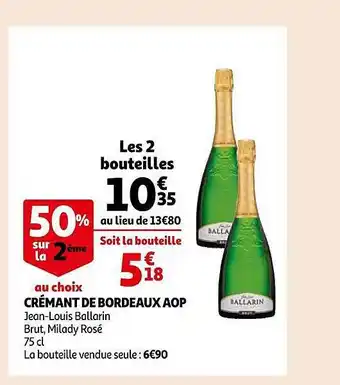 Auchan Crémant de bordeaux aop jean-louis ballarin brut, milady rosé offre