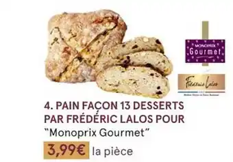 Monoprix Pain façon 13 desserts par frédéric lalos pour offre