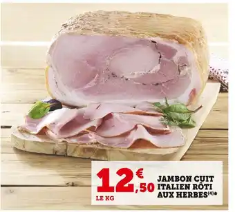 Super U Jambon cuit italien rôti aux herbes ou primastella offre