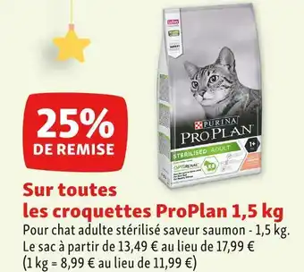 Maxi Zoo Purina 25% de remise sur toutes les croquettes proplan 1,5 kg offre