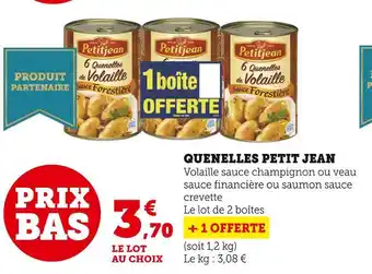 Super U Petit jean quenelles offre