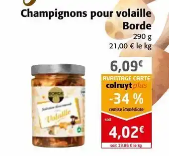 Colruyt Champignons pour volailles borde offre