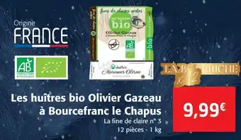 Colruyt Les huîtres bio olivier gazeau à bourcefranc le chapus offre