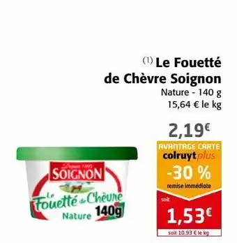 Colruyt Le fouetté de chèvre soignon offre