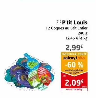Colruyt P'tit louis offre