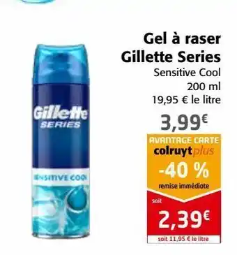 Colruyt Gel à raser gillette séries offre