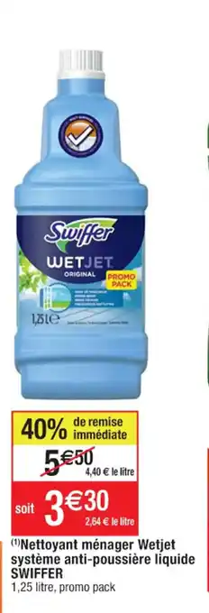 Cora x Carrefour Nettoyant Menager Wetjet Systeme Anti-Poussiere Liquide Swiffer offre