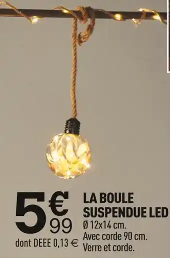 Centrakor La boule suspendue led offre