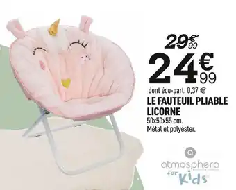 Centrakor Atmosphera for kids le fauteuil pliable licorne offre