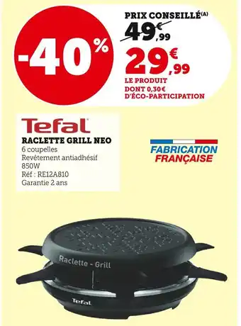 Super U Tefal raclette grill neo offre