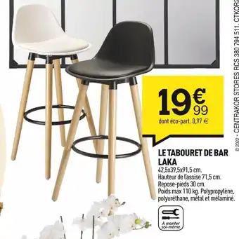 Centrakor Le tabouret de bar laka offre