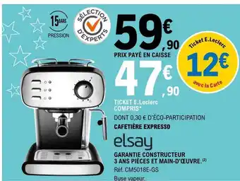E.Leclerc Cafetière expresso elsay offre
