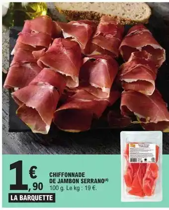 E.Leclerc Chiffonnade de jambon serrano offre