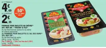 E.Leclerc Fromage pour raclette au chèvre 28% mat. gr. offre