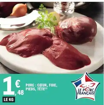 E.Leclerc Porc : coeur, foie, pieds, tête offre
