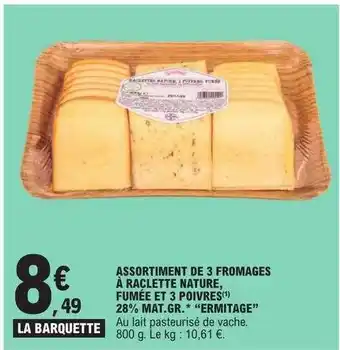 E.Leclerc Assortiment de 3 fromages à raclette nature, fumée et 3 poivres 28% mat. gr. offre