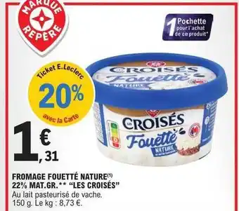 E.Leclerc Fromage fouetté nature 22% mat. gr. offre