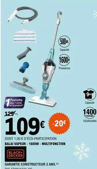 E.Leclerc Balai vapeur - 1600w - multifonction black+decker offre