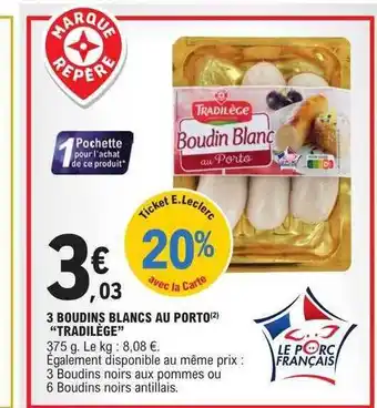 E.Leclerc 3 boudins blancs au porto offre