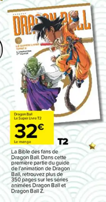 Carrefour Dragon ball le super livre T2 offre