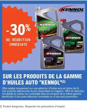 E.Leclerc L'Auto Sur Les Produits de La Gamme d'Huiles Auto Kennol offre