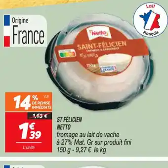 Netto St Felicien Netto offre