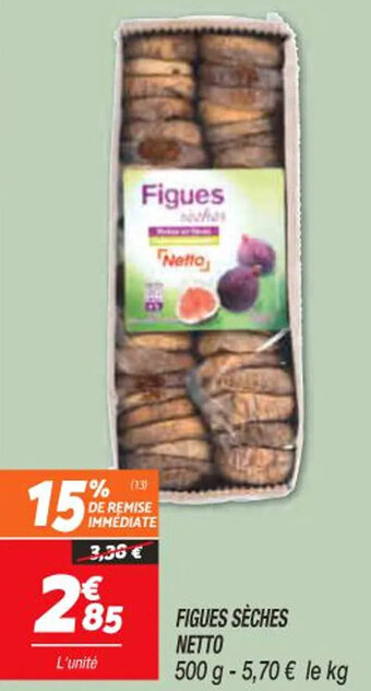 Netto Figues Seches Netto offre
