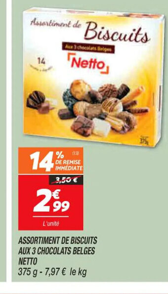 Netto Assortiment de Biscuits Aux 3 Chocolats Belges Netto offre