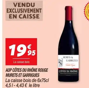 Netto AOP Cotes du Rhone Rouge Murets Et Garrigues offre