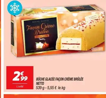 Netto Bûche glacée façon crème brûlée Netto offre