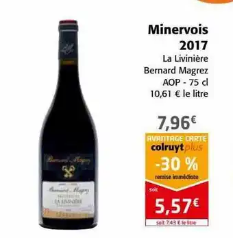 Colruyt Minervois 2017 la livinière bernard magrez aop offre