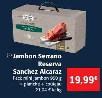 Colruyt Jambon serrano reserva sanchez alcaraz offre