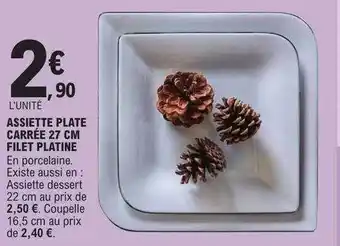 E.Leclerc Assiette plate carrée 27 cm filet platine offre