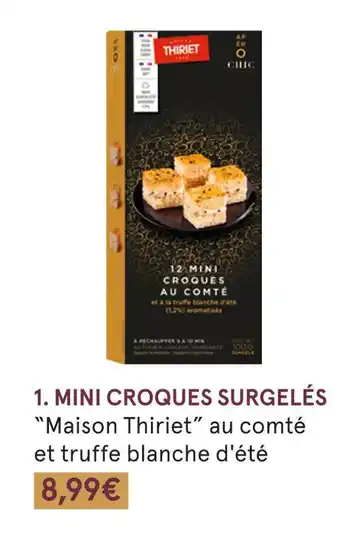 Monoprix Maison thiriet mini croques surgelés au comté et truffe blanche d'été offre