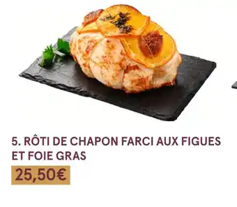 Monoprix Rôti de chapon farci aux figues et foie gras offre