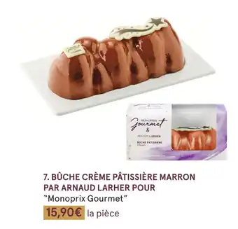 Monoprix Bûche crème pâtissière marron par arnaud larher pour offre