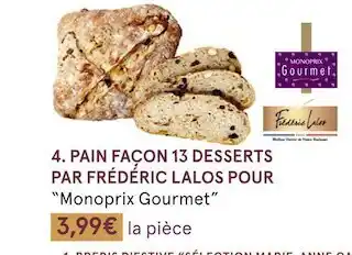 Monoprix Monoprix gourmet pain façon 13 desserts par frédéric lalos offre