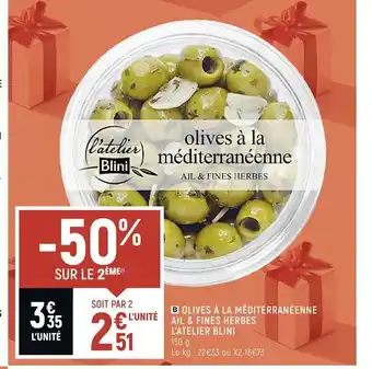 Petit Casino Olives A La Mediterraneenne Ail % Fines Herbes L'Atelier Blini offre