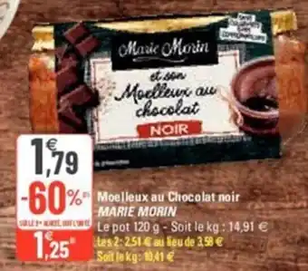 G20 Moelleux au chocolat noir MARIE MORIN offre