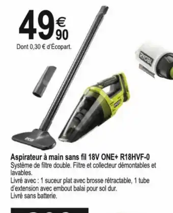 Tridôme Aspirateur a Main Sans Fil Fil 18V One+ R18HVF-0 offre